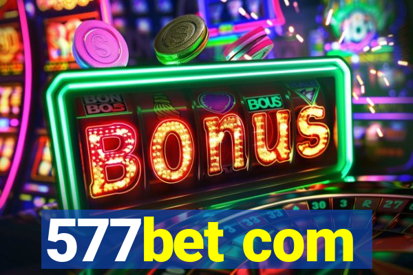 577bet com